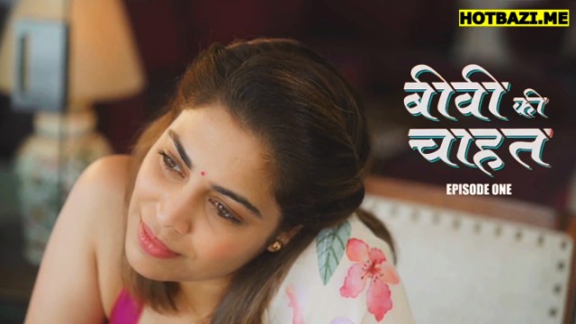 Biwi Ki Chahat S01E01 (2025) Hindi Hot Web Series Mastram
