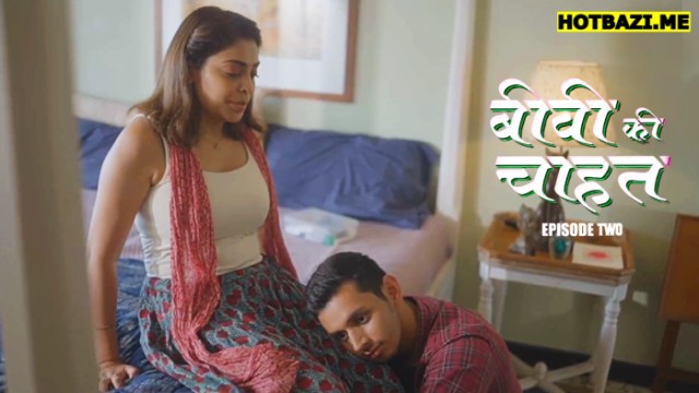 Biwi Ki Chahat S01E02 (2025) Hindi Hot Web Series Mastram