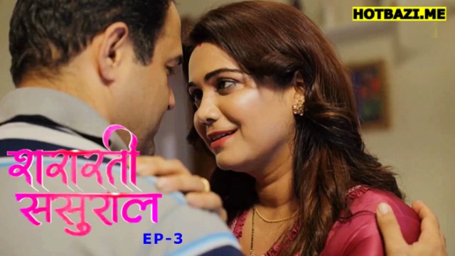 Shararti Sasural S01E03 (2025) Hindi Hot Web Series Mastram
