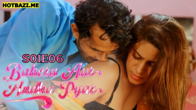 Behra Aur Andha Pyaar S01E01 (2025) Hindi Hot Web Series Lookentertainment
