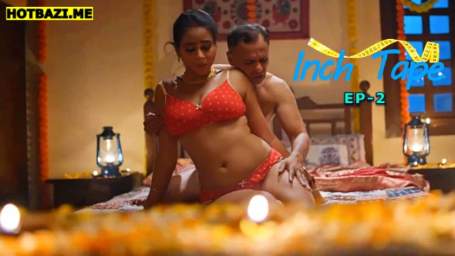 Inch Tape S01E02 (2025) Hindi Hot Web Series Makhanplus