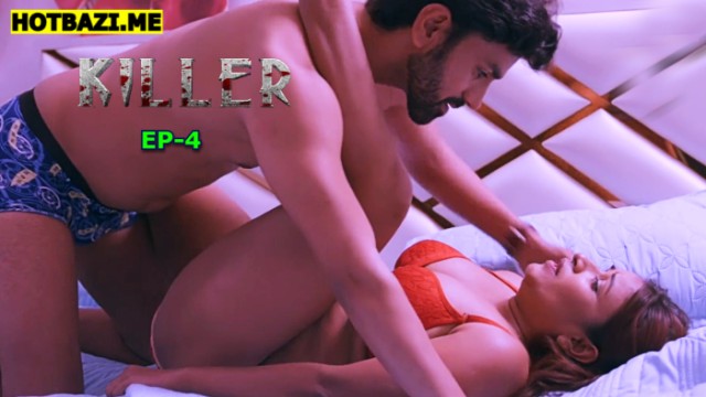 killer S01E04 (2025) Hindi Hot Web Series Makhan